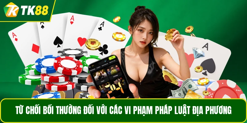 Từ chối bồi thường đối với các vi phạm pháp luật địa phương